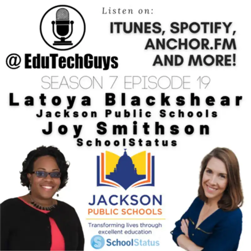 S7E19 - LaToya Blackshear (Jackson, MS, Public Schools) & Joy Smithson (SchoolStatus)