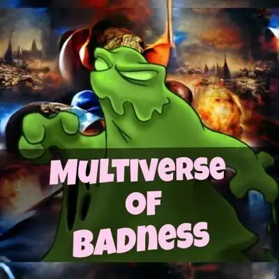 Multiverse of Badness