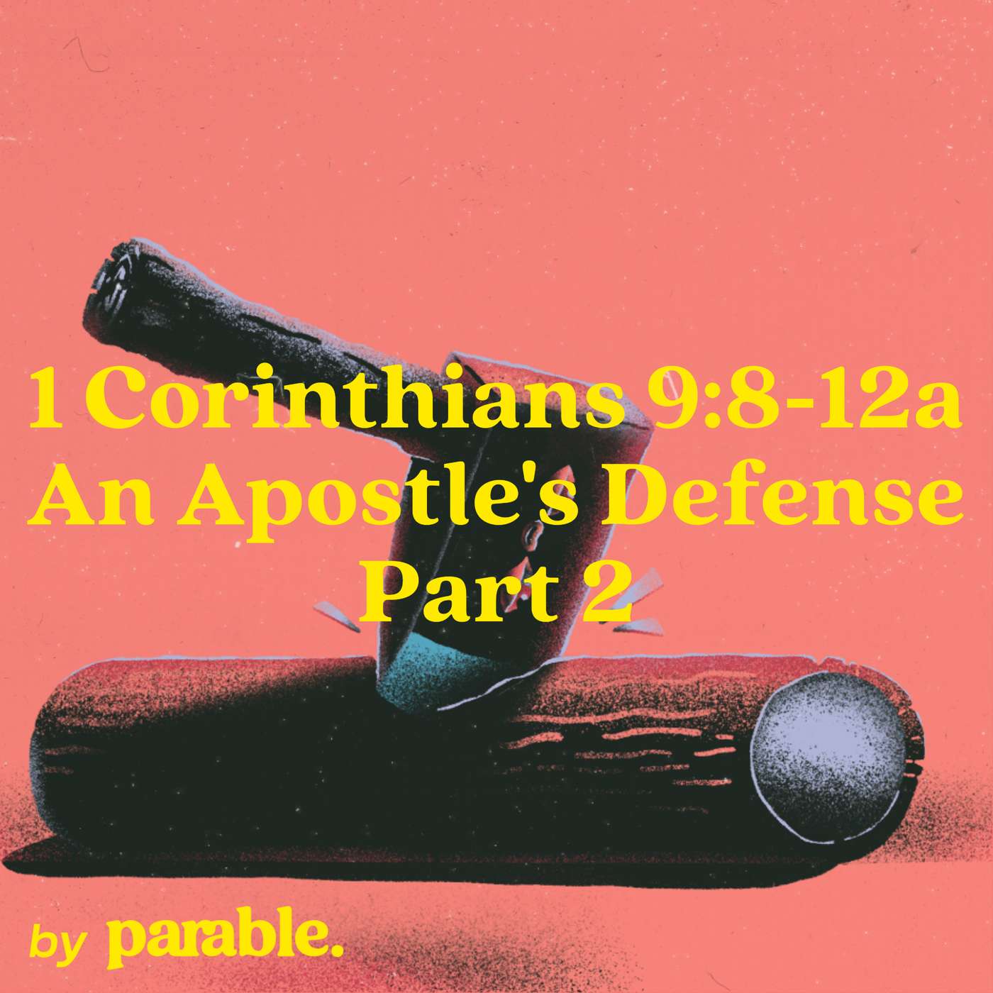 1 Corinthians Part 39: An Apostle's Defense Part 2 [1 Corinthians 9:8-12a]