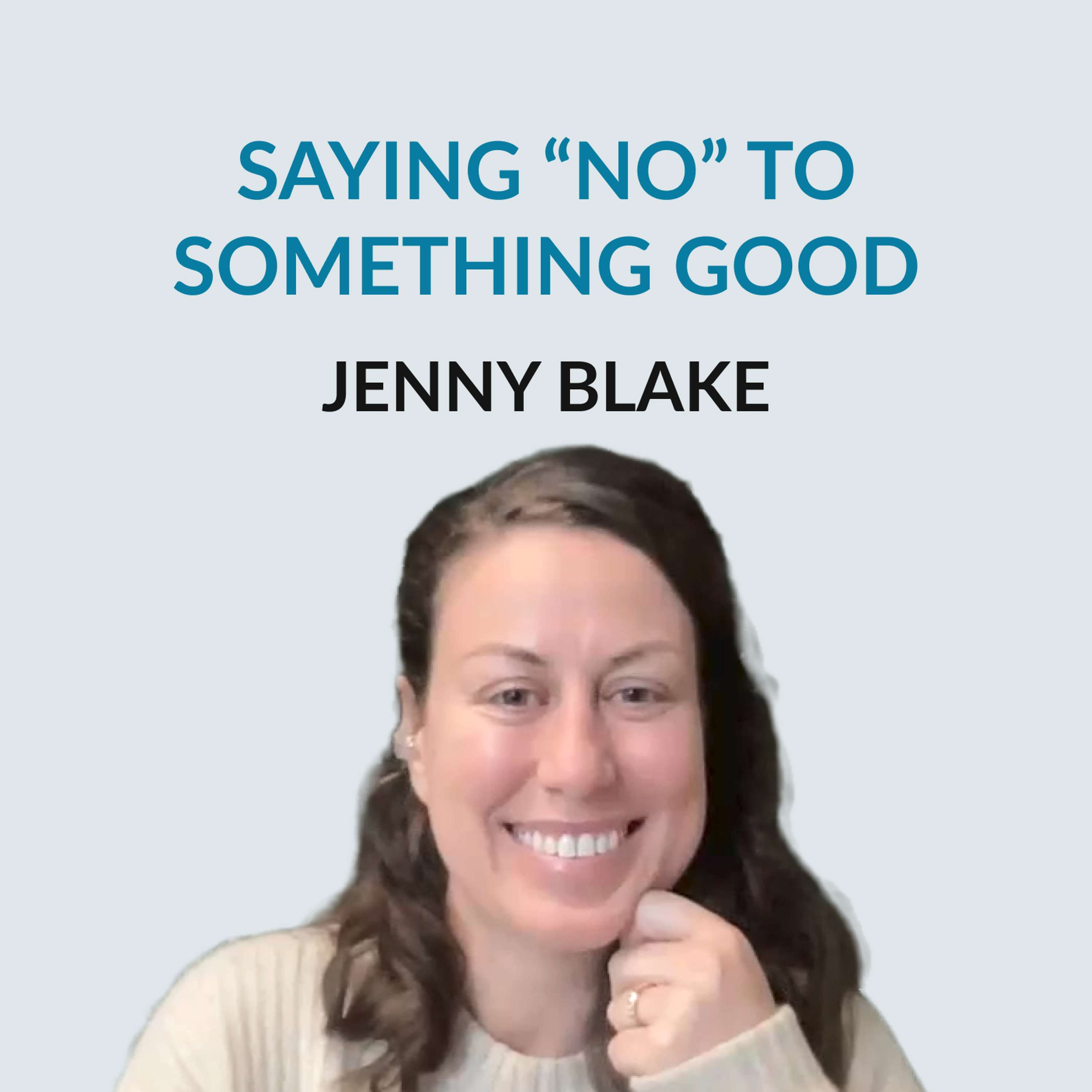 #156 Saying "no" to something good — Jenny Blake on the inner CFO, spending every penny just to try, working at Google, running towards something vs. running away, creating assets for yourself, making yourself discoverable, and seeking advice from "friendtors" - podcast episode cover