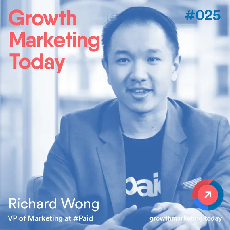 GMT025: Richard Wong - VP Marketing at HashtagPaid