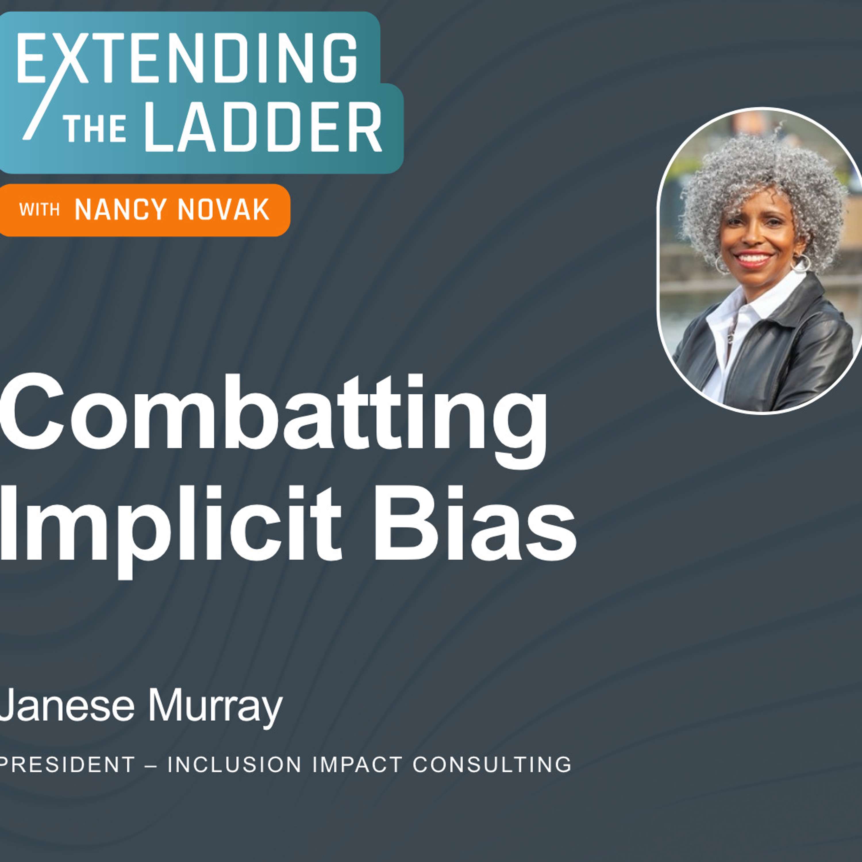 Confronting Implicit Bias in the Workplace with Janese Murray