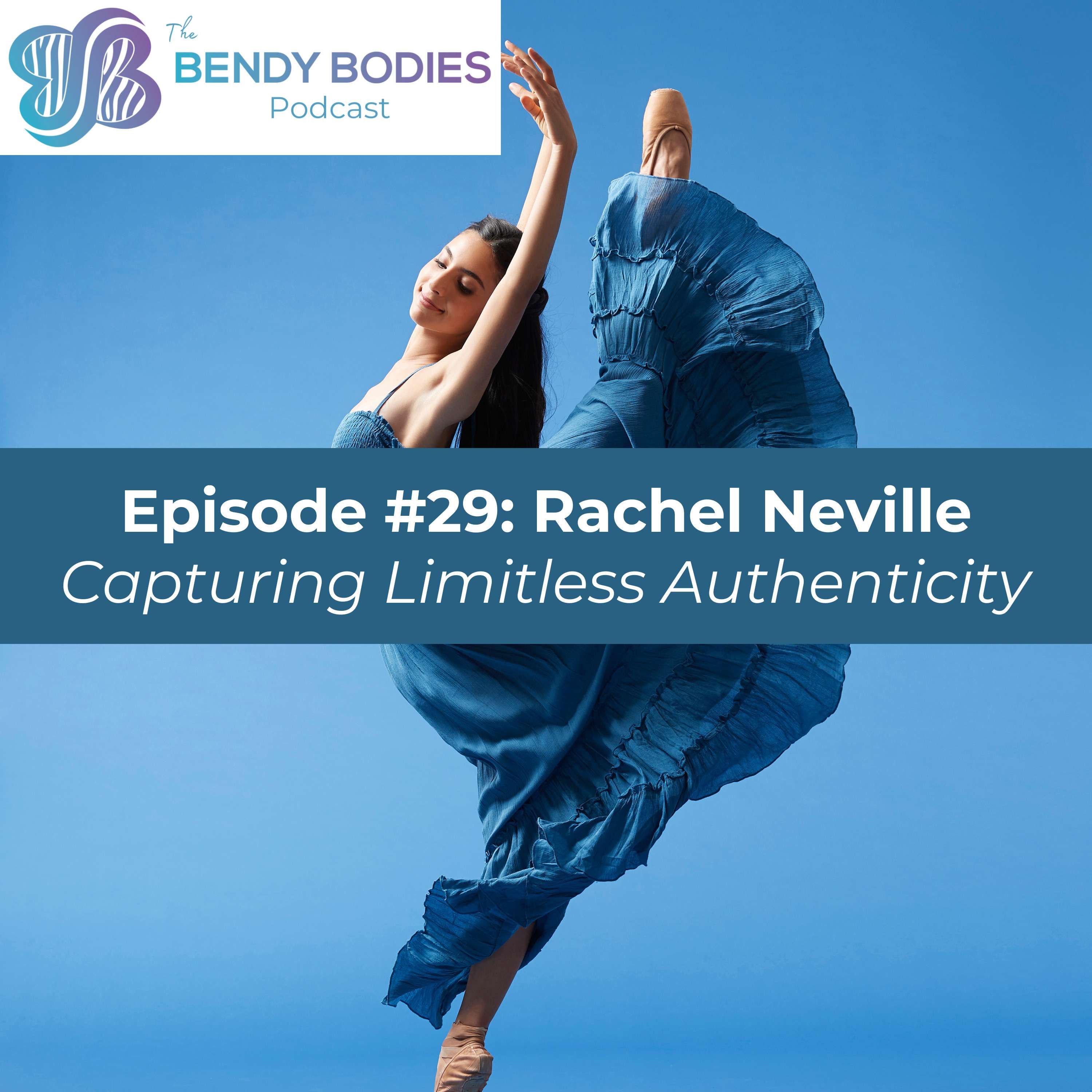 29. Capturing Limitless Authenticity with Rachel Neville