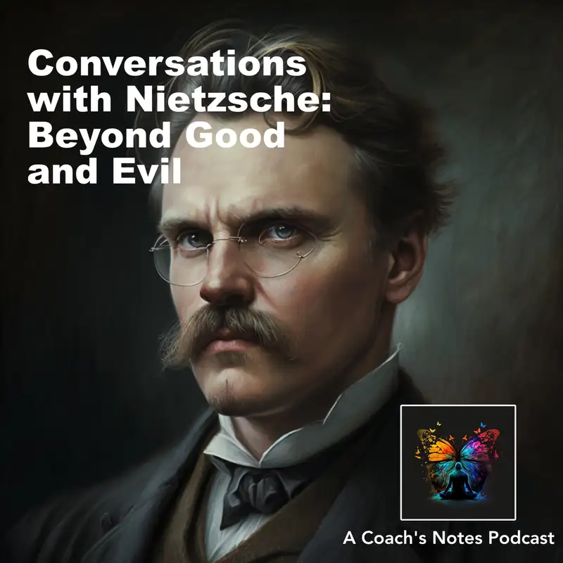 Conversations with Nietzsche: Beyond Good and Evil