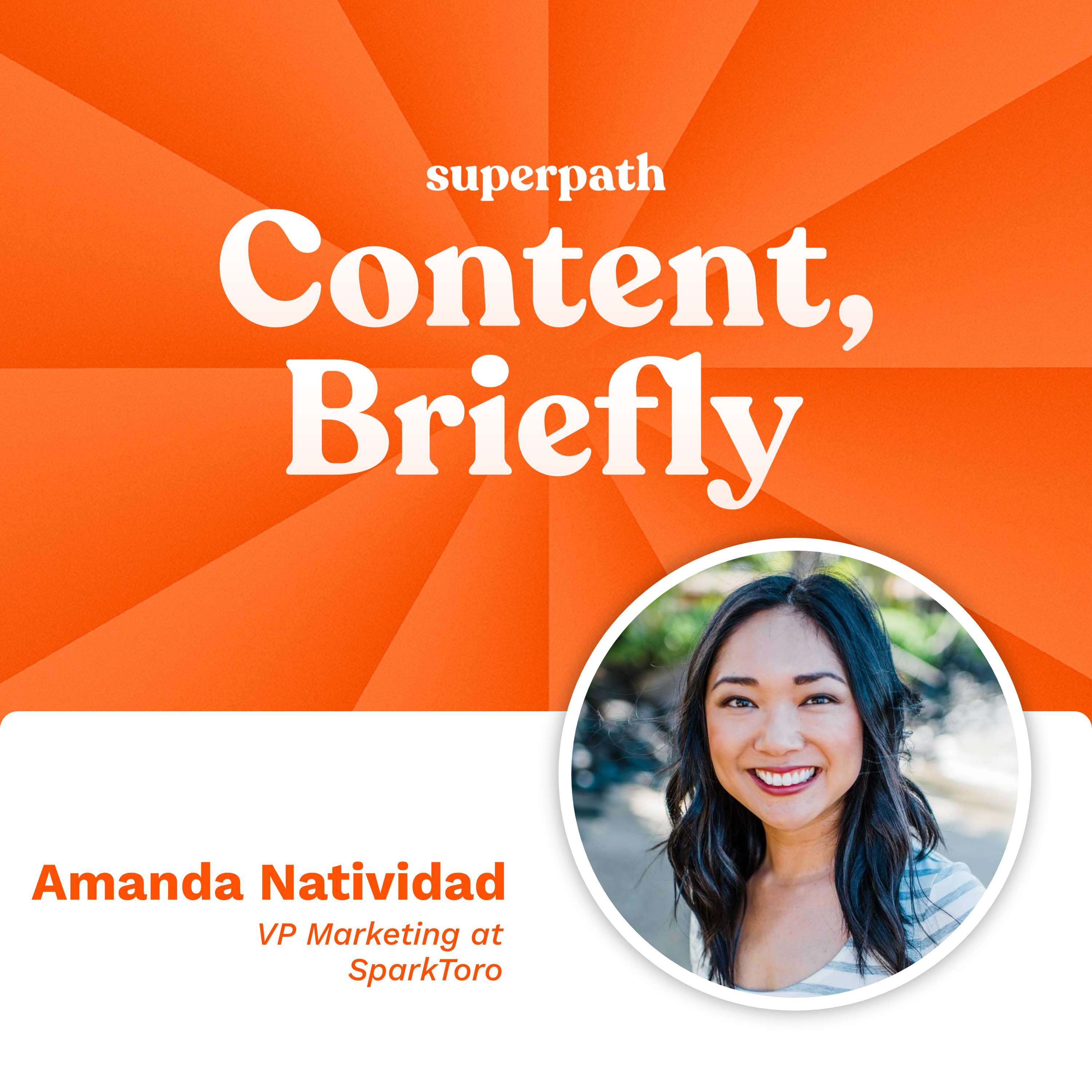 SparkToro: Amanda Natividad on doing things your own way