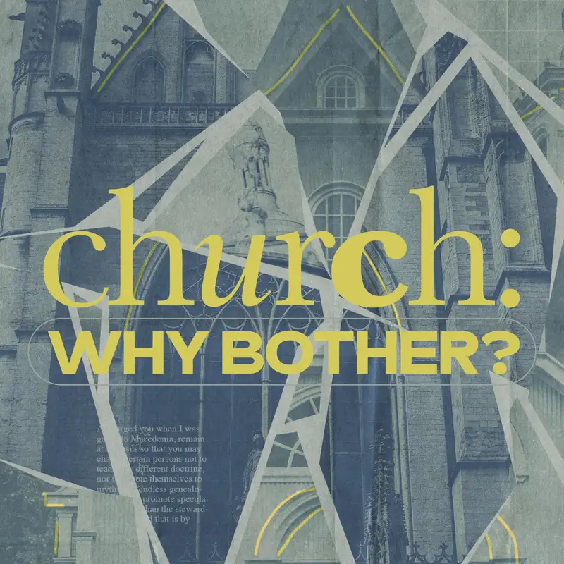 What is the Church? - 1Timothy 1: 1-2; 3:14-16