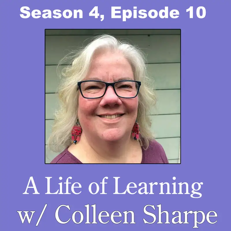 A Life of Learning w/ Colleen Sharpe 