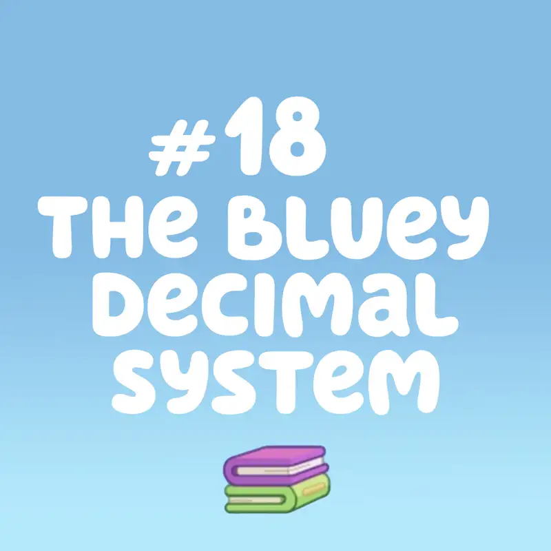 The Bluey Decimal System (Library)