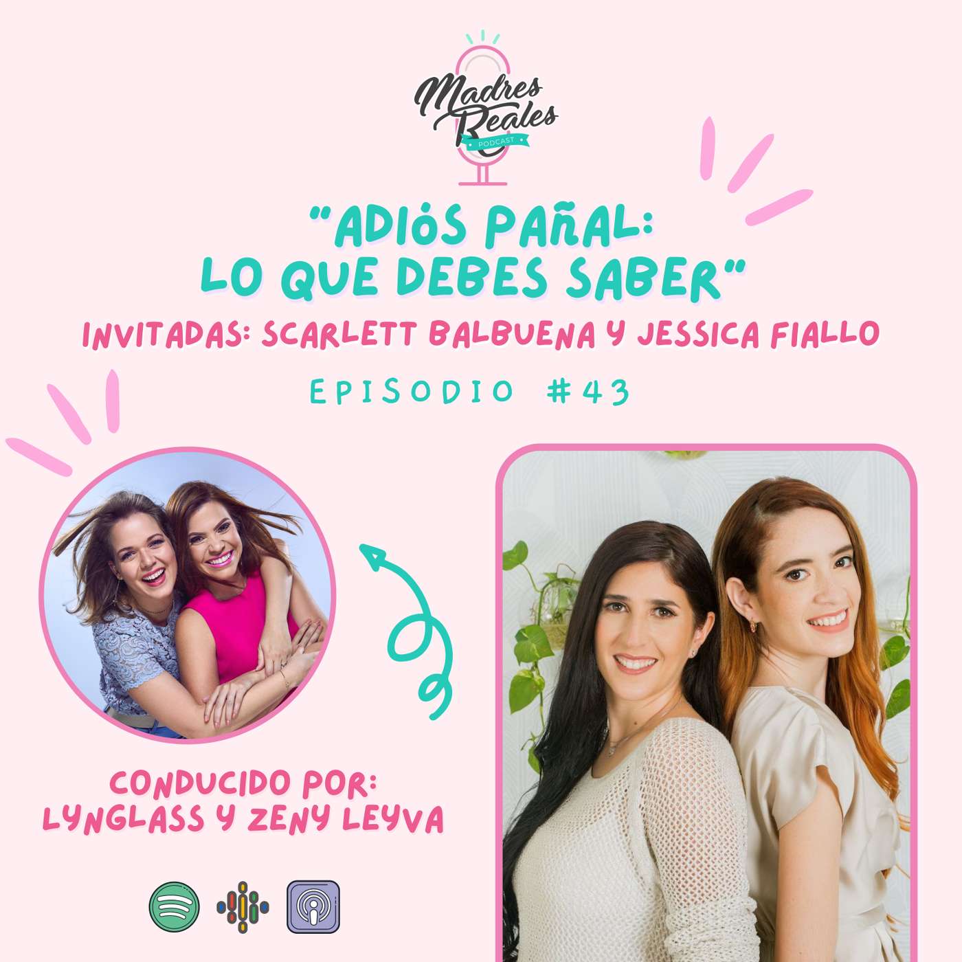 43. Adiós al pañal. Invitadas: Scarlett Balbuena y Jessica Fiallo