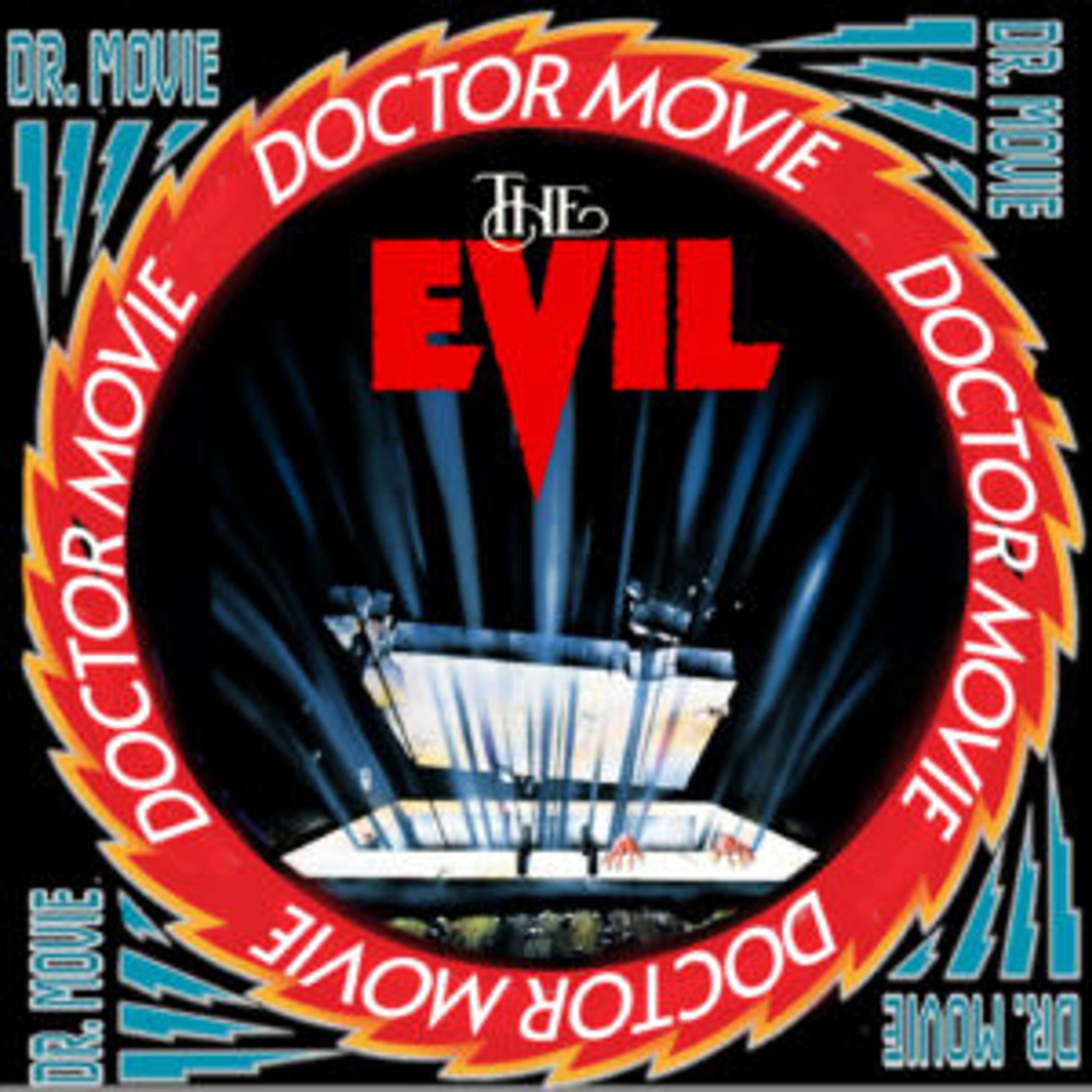 Doctor Movie: Episode 194: The Evil - podcast episode cover