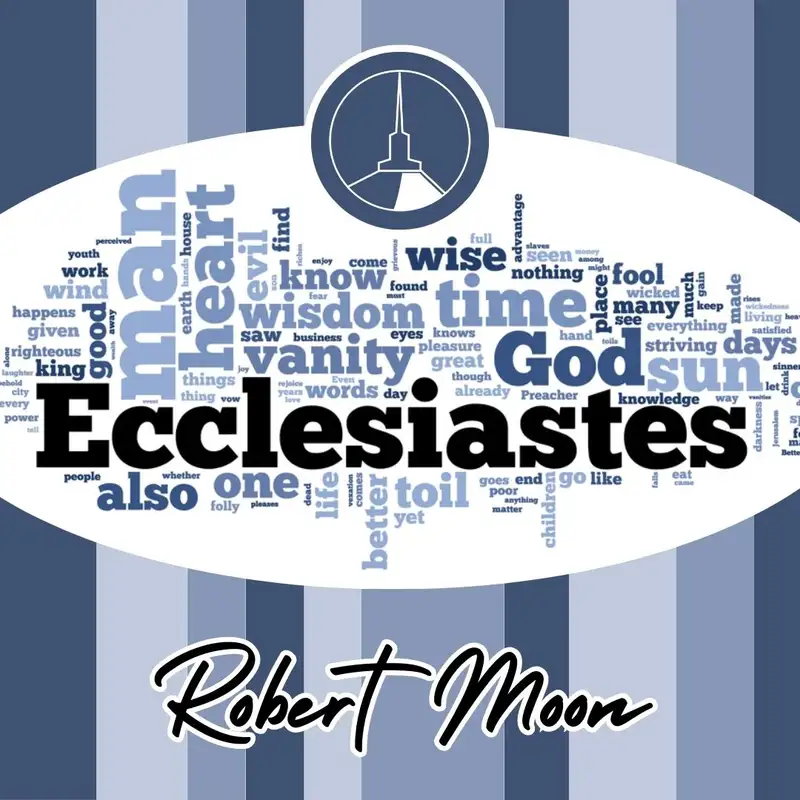 Ecclesiastes | 5 (Robert Moon)