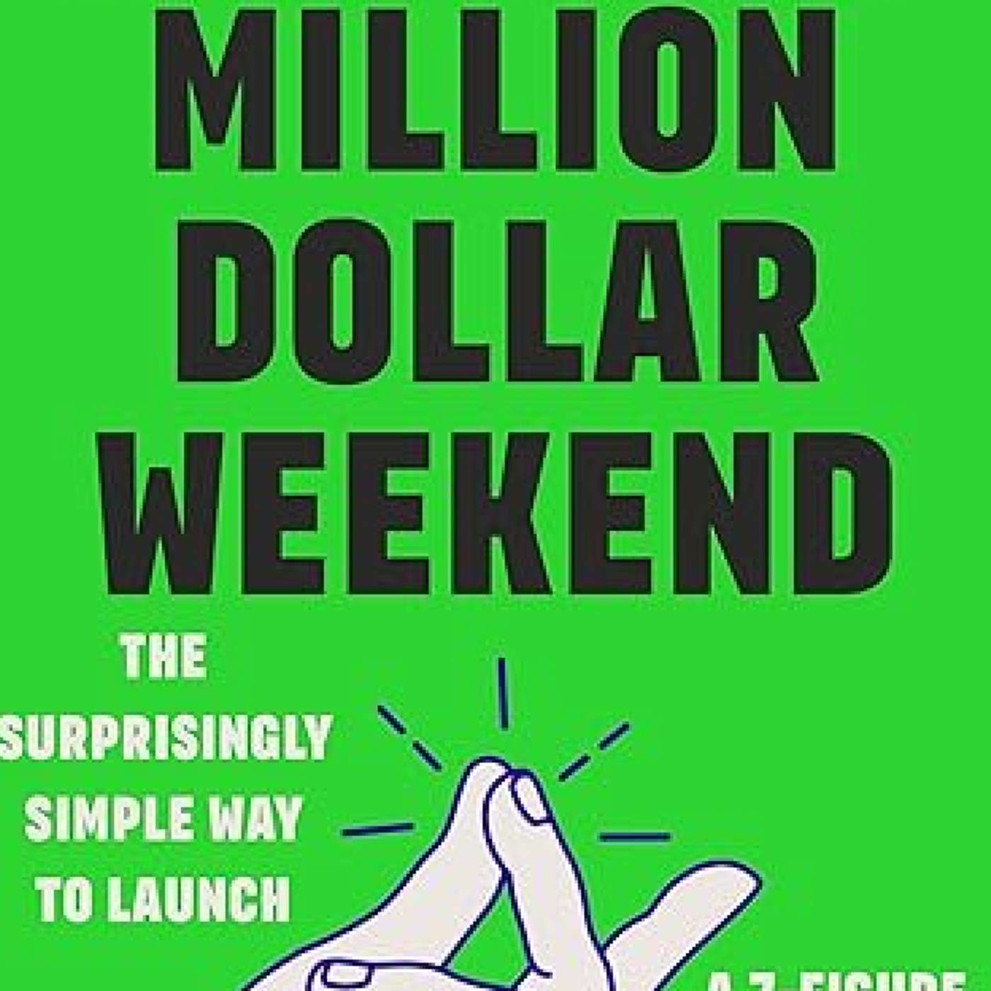 #100 創業不需要等明天！從零到第一筆收入只要48小時 Million Dollar Weekend  | 小麥讀書 💡