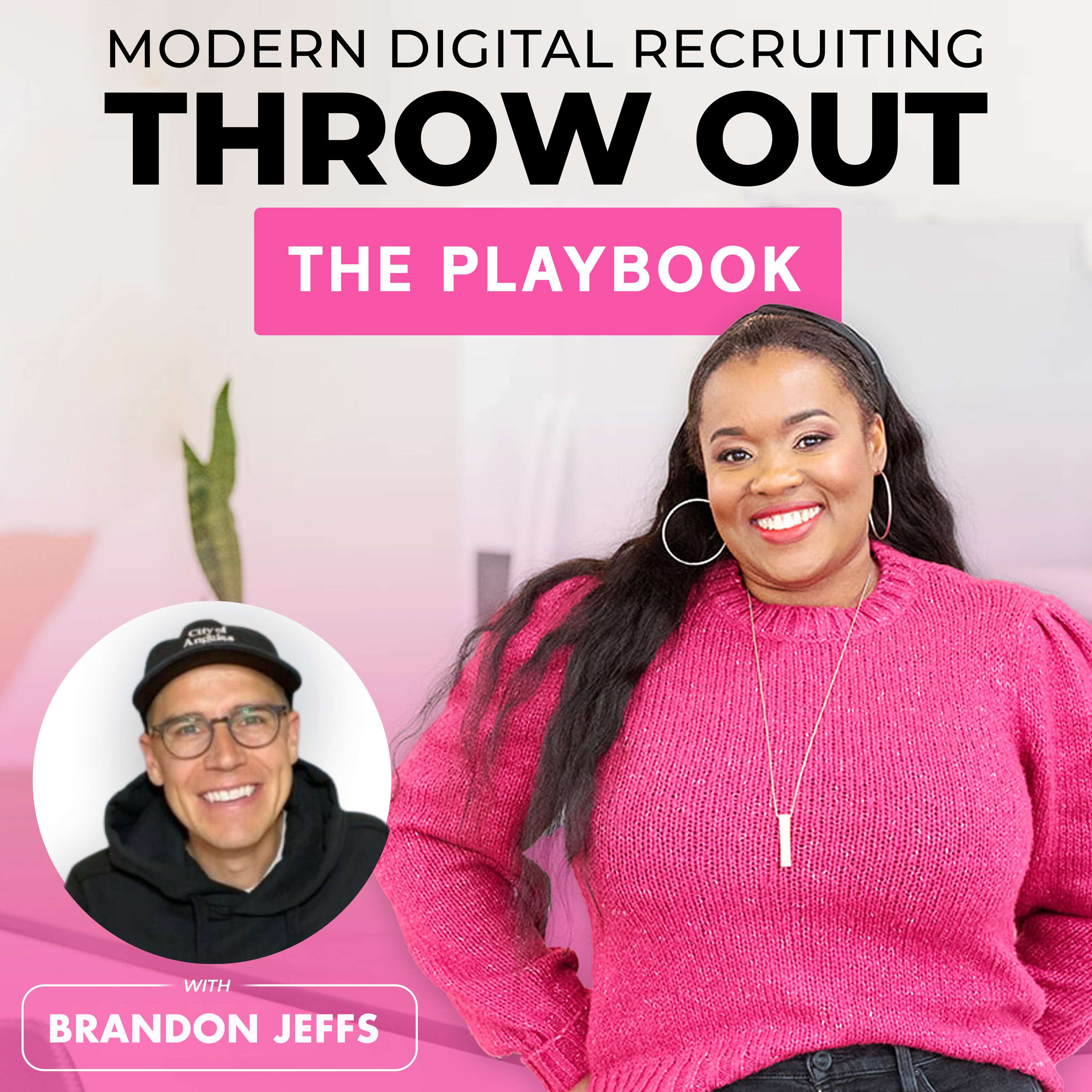 Throw Out The Playbook: Modern Digital Recruiting