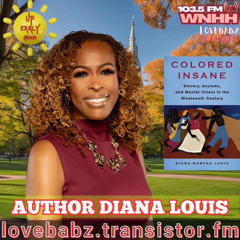 Up Early! Welcomes author, Diana Louis and her new book, “Colored Insane"