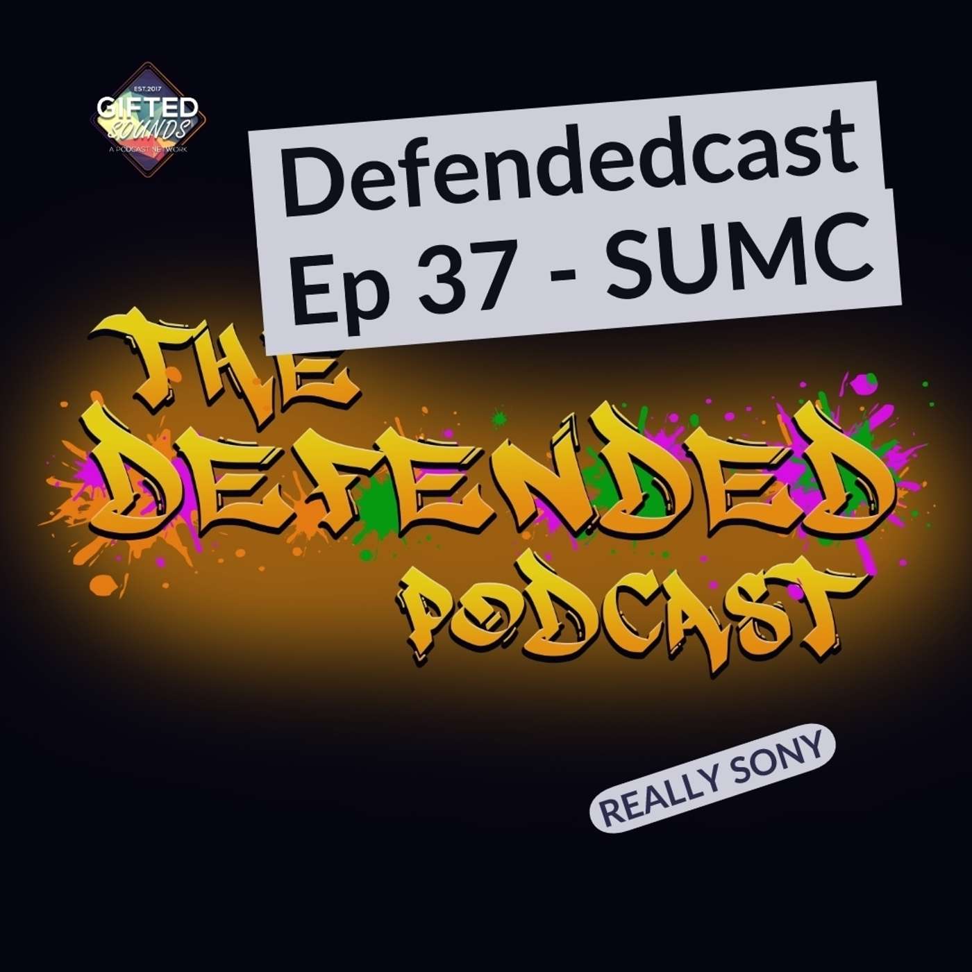 Defendedcast Ep 37 - SUMC episode artwork