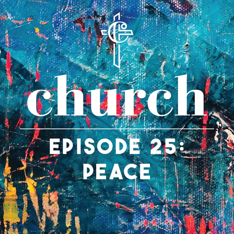 Episode 25: Peace