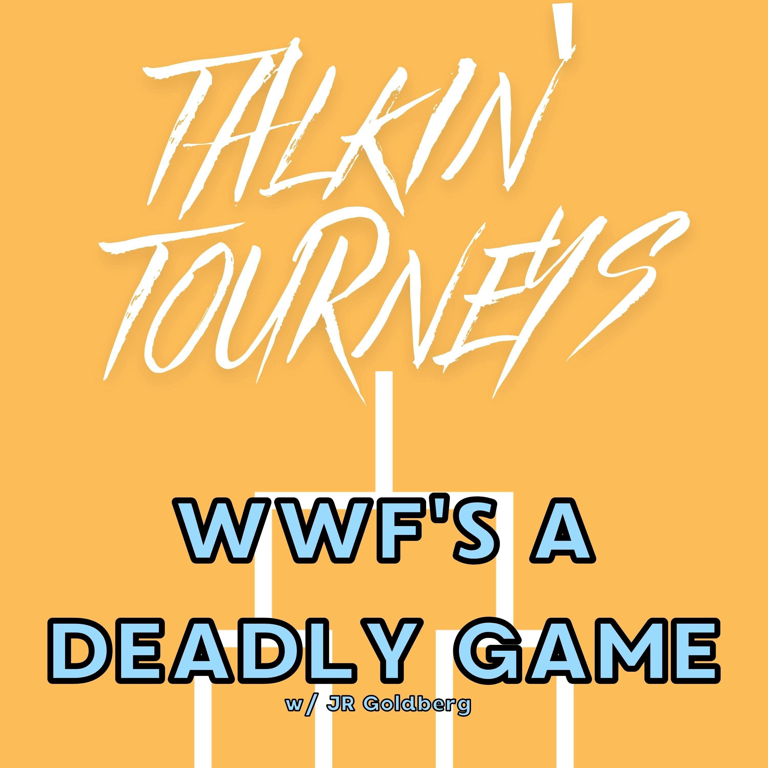 Talking Tourneys #15: WWF's Deadly Game w/ JR Goldberg