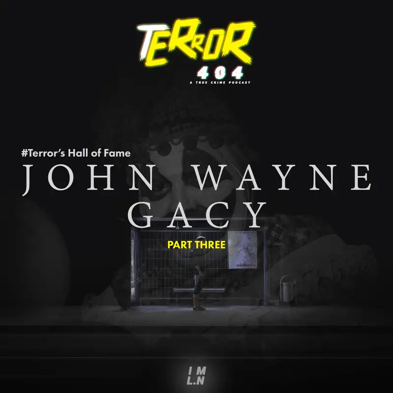 JOHN WAYNE GACY aka Ο Δολοφόνος Κλόουν - Part Three | Terror's Hall of Fame Specials #02 by Terror 404