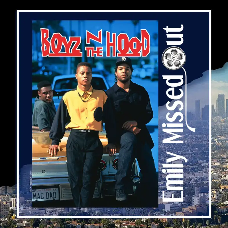 Episode 21 - Boyz n the Hood