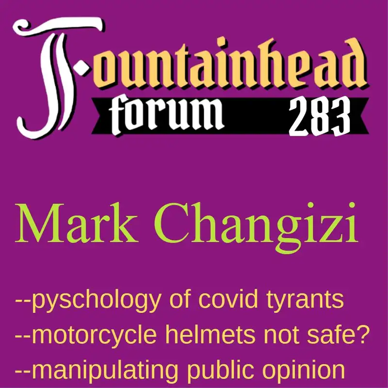 FF-283: Mark Changizi on mass psychosis and petty covid tyrants