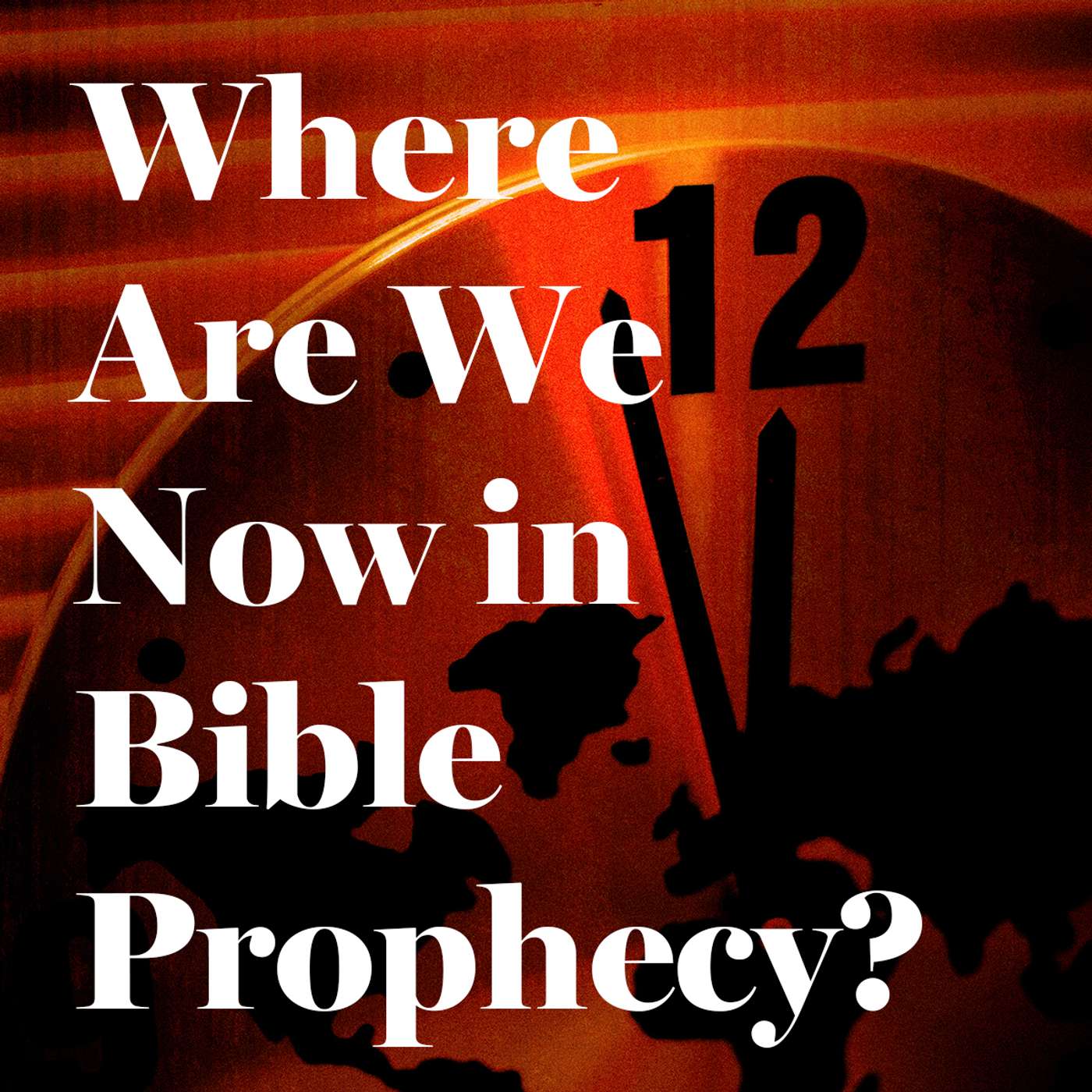 Where Are We Now in Bible Prophecy? Where Are We Now in Bible Prophecy?
