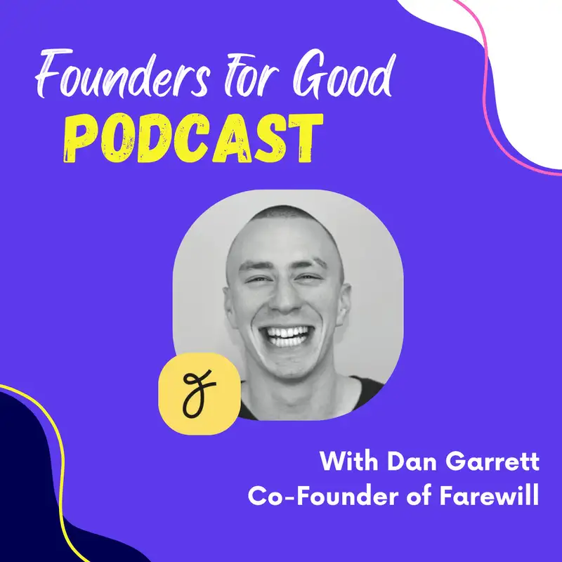 Dan Garrett, Farewill: transforming the death industry ⚰💀📜