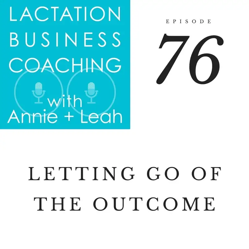76 | Letting go of the outcome