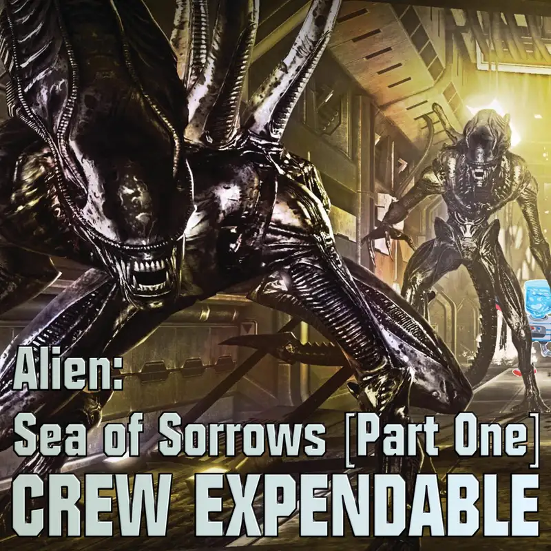 Discussing Alien: Sea of Sorrows [Part One]