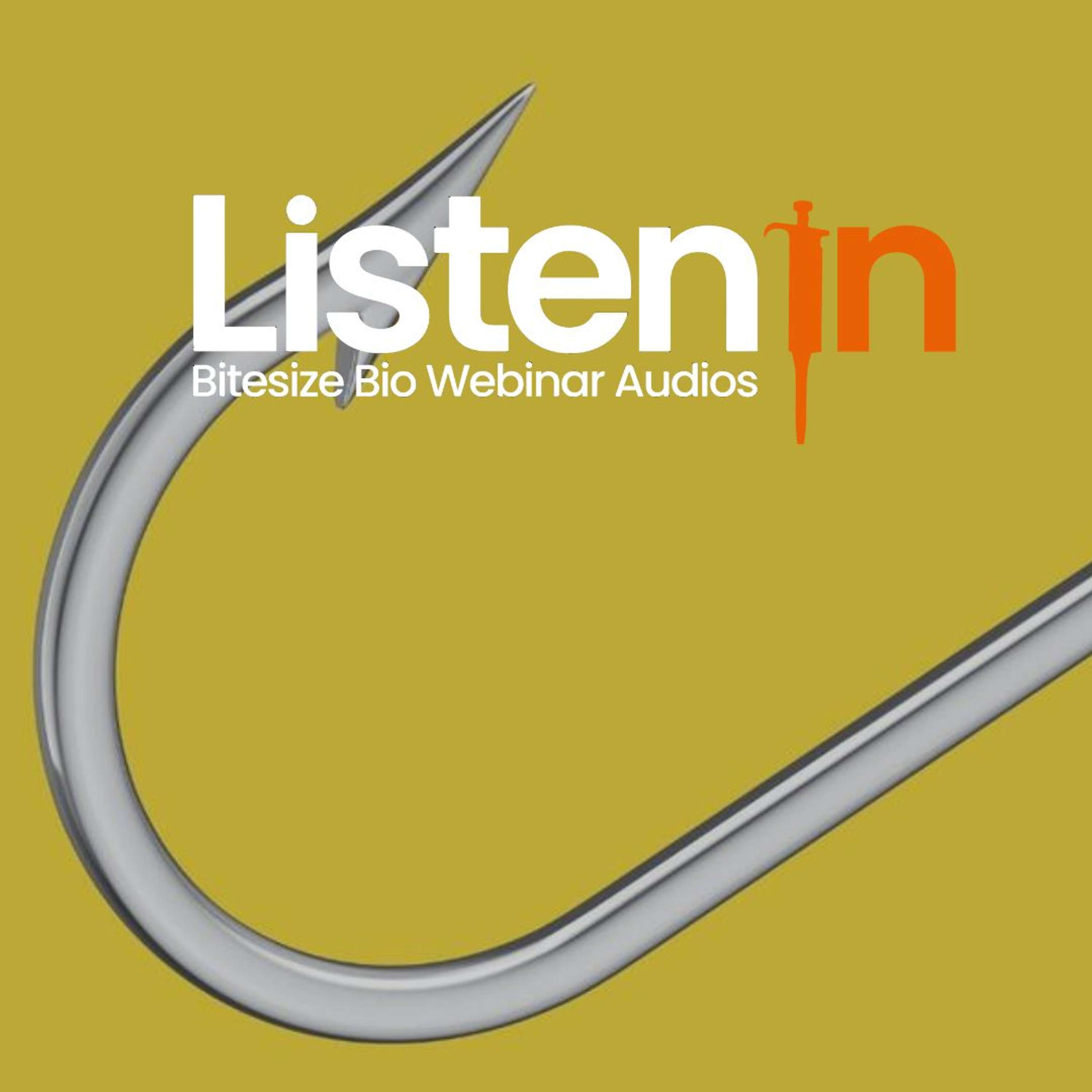 Listen In - Bitesize Bio Webinar Audios