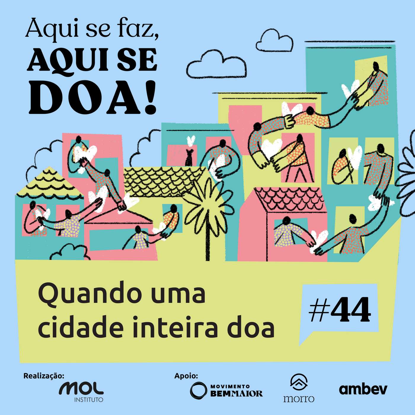 Aqui se Faz, Aqui se Doa