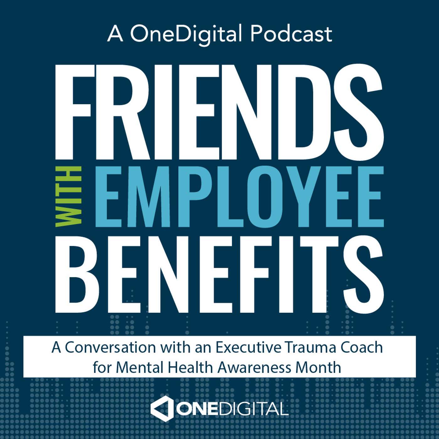 A Conversation with an Executive Trauma Coach for Mental Health Awareness Month episode artwork