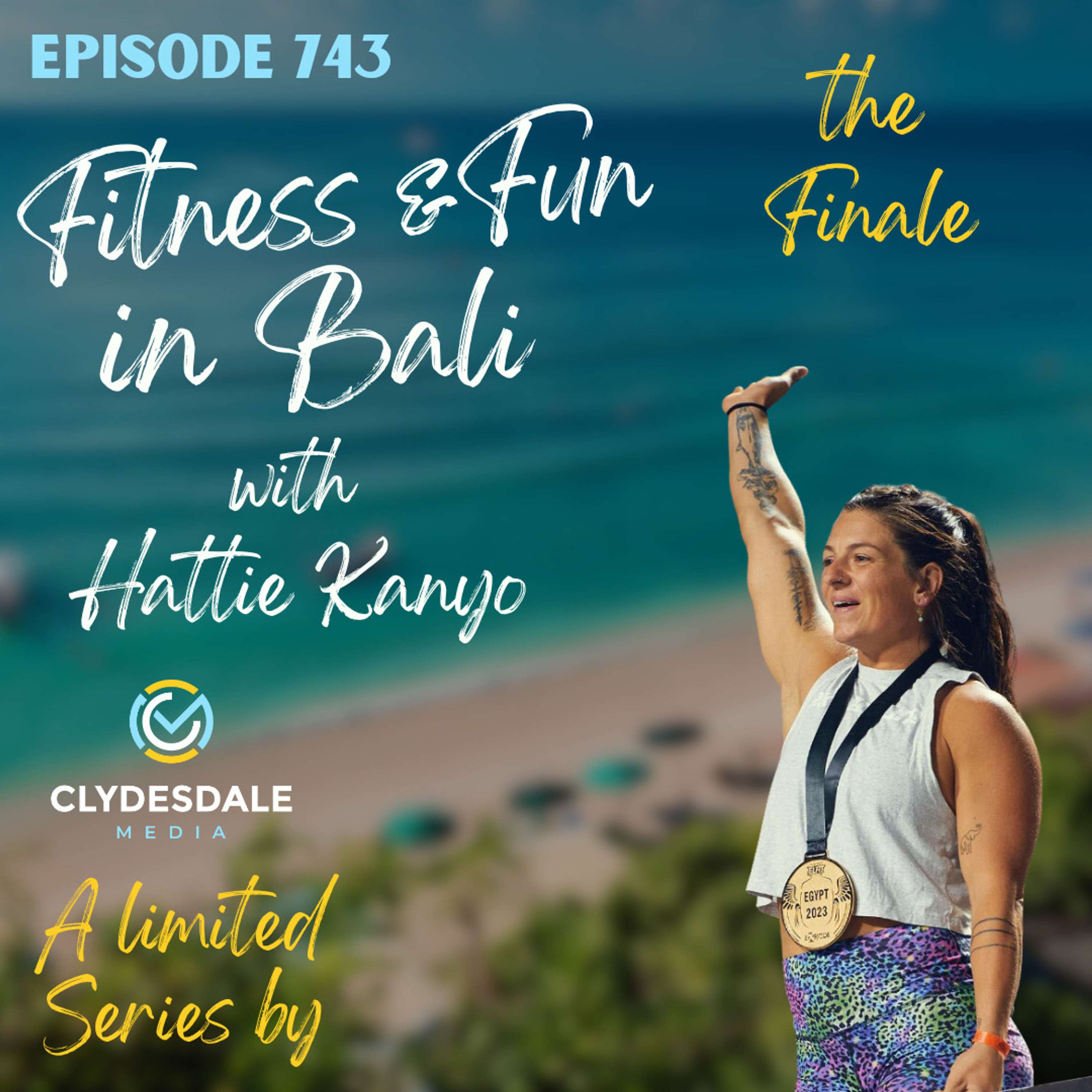 Fitness & Fun in Bali with Hattie Kanyo - The Finale | A limited Series from Clydesdale Media