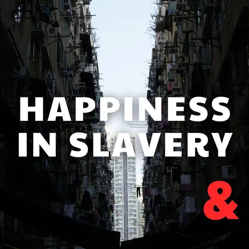 Happiness in Slavery