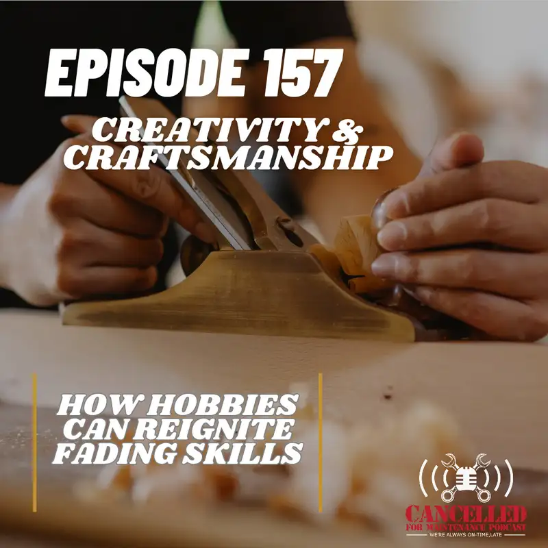 Creativity and Craftsmanship | How hobbies can reignite some fading skills
