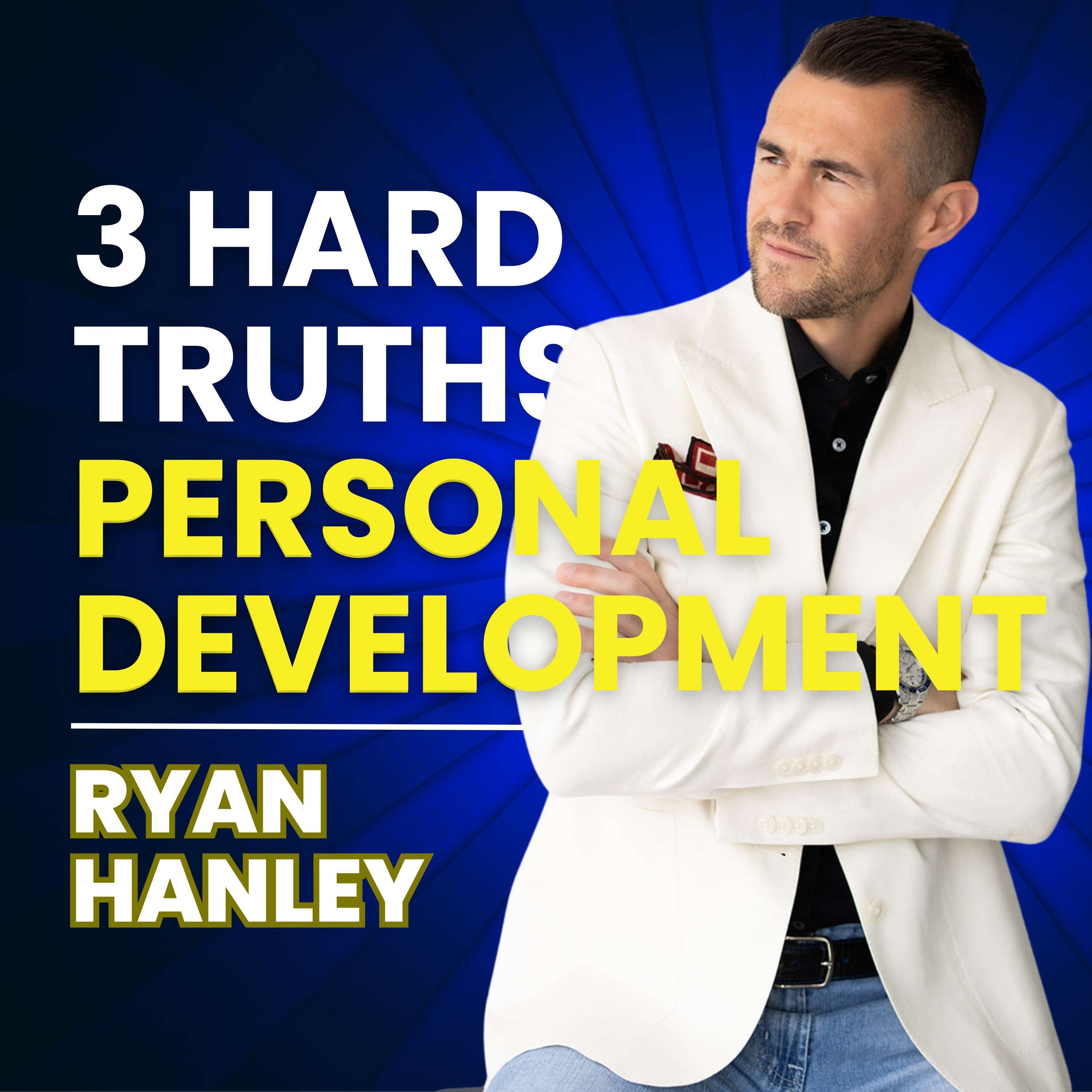 3 Hard Truths of Personal Development