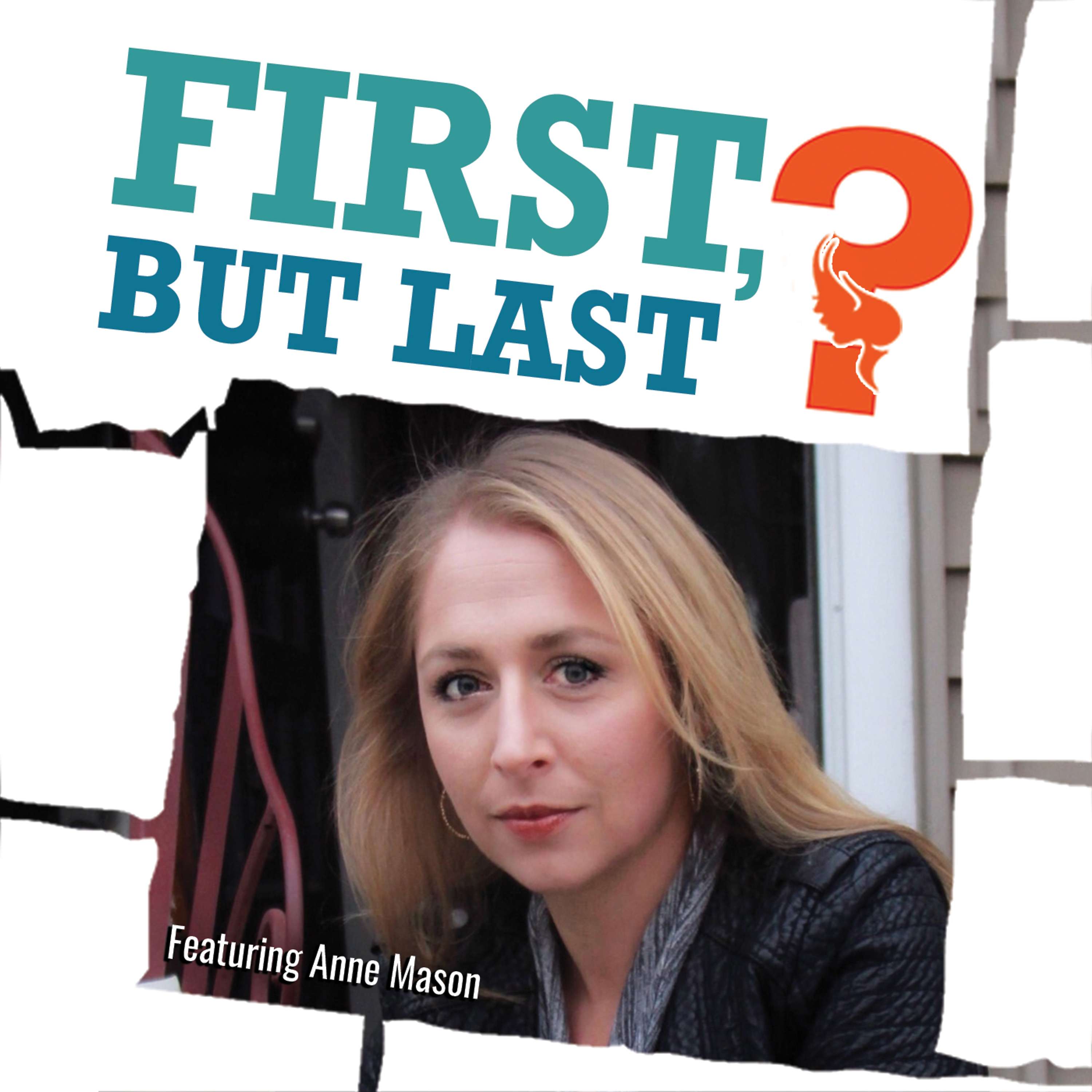 First, But Last?