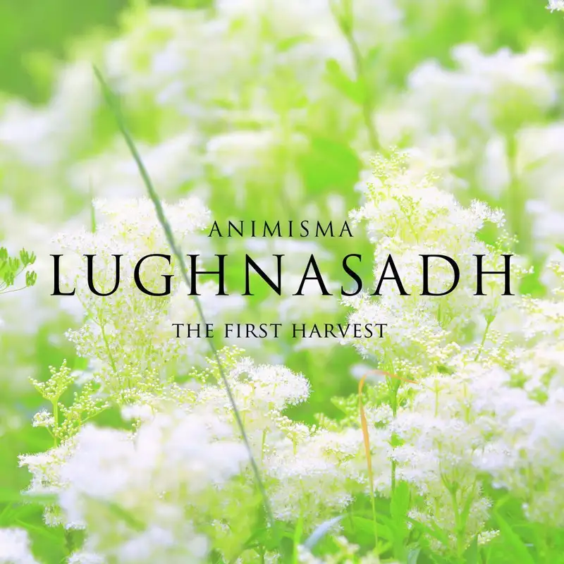 Lughnasadh - The First Harvest