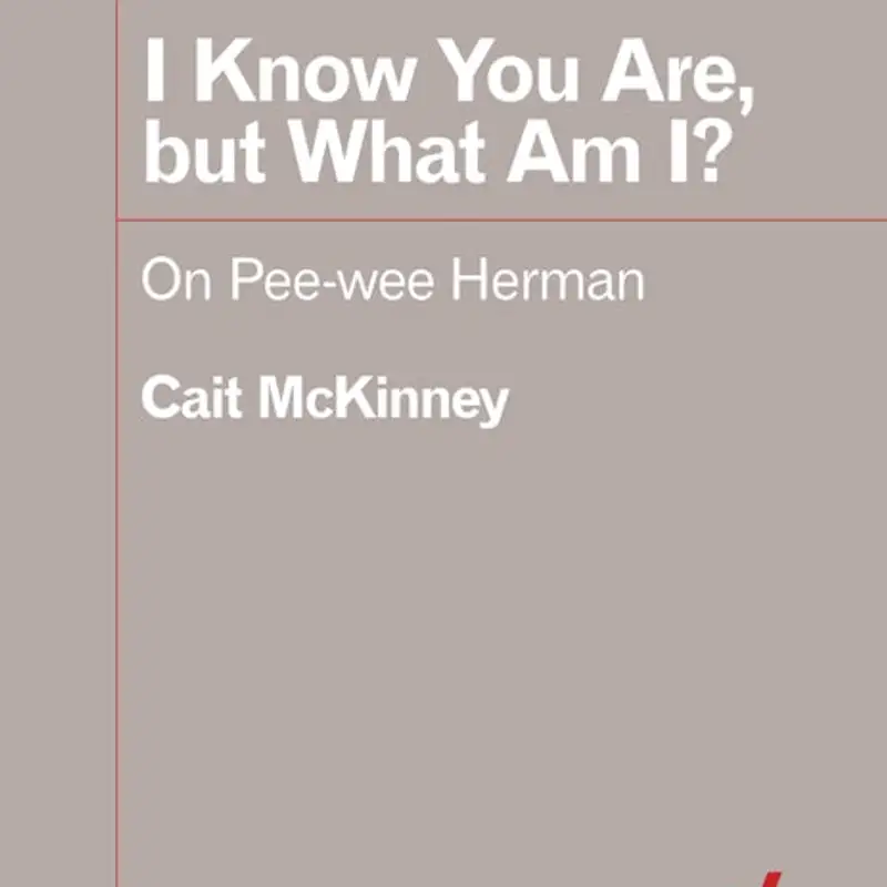 I know you are, but what am I? The cultural legacy of Pee-wee Herman.