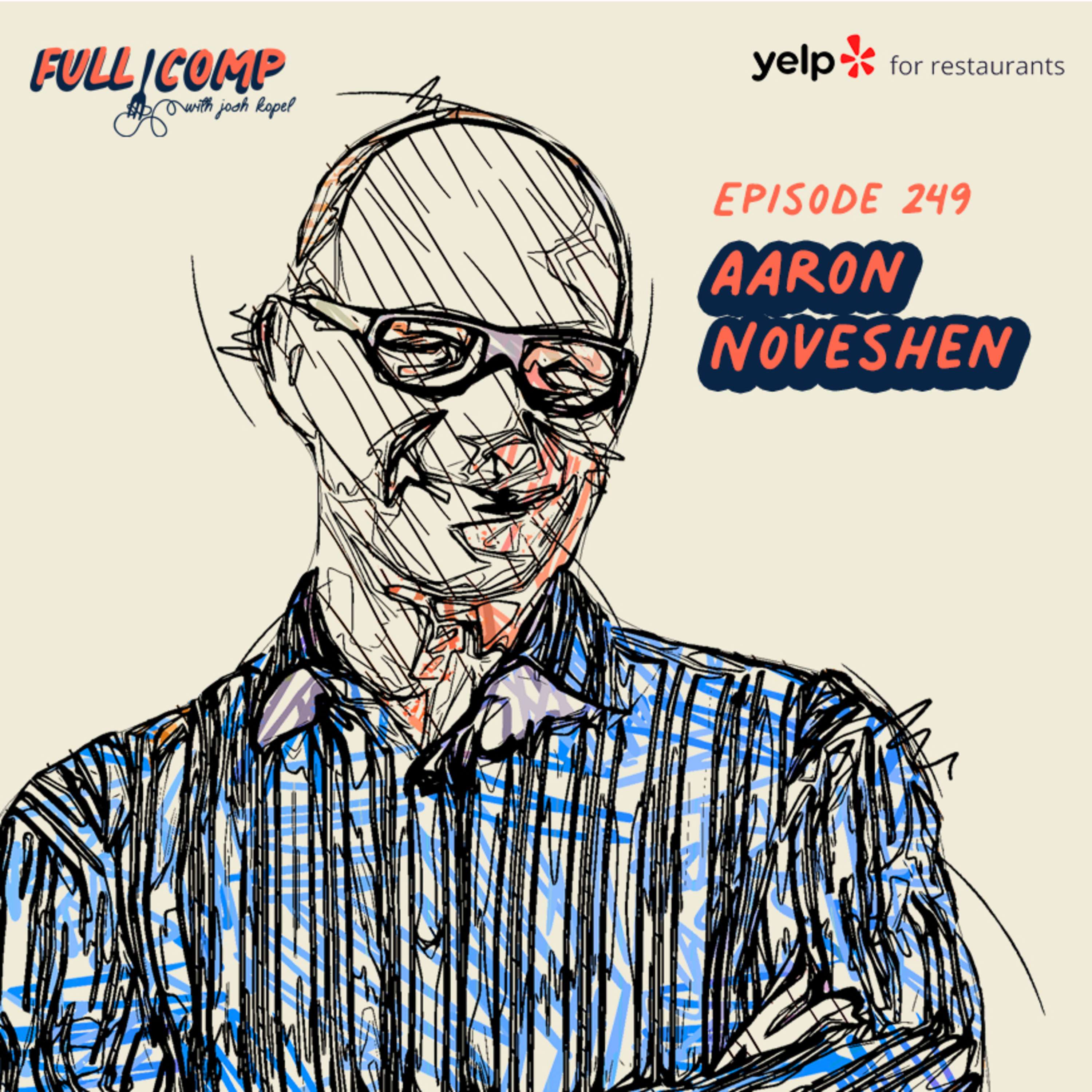 Aaron Noveshen on building a better restaurant