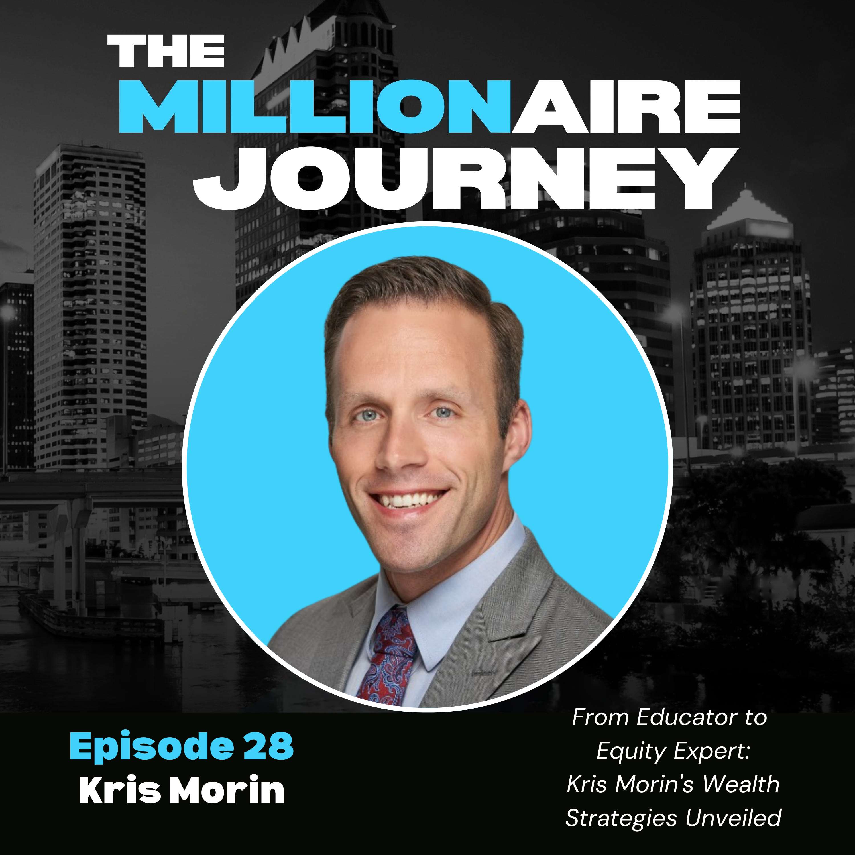 From Educator to Equity Expert: Kris Morin's Wealth Strategies Unveiled