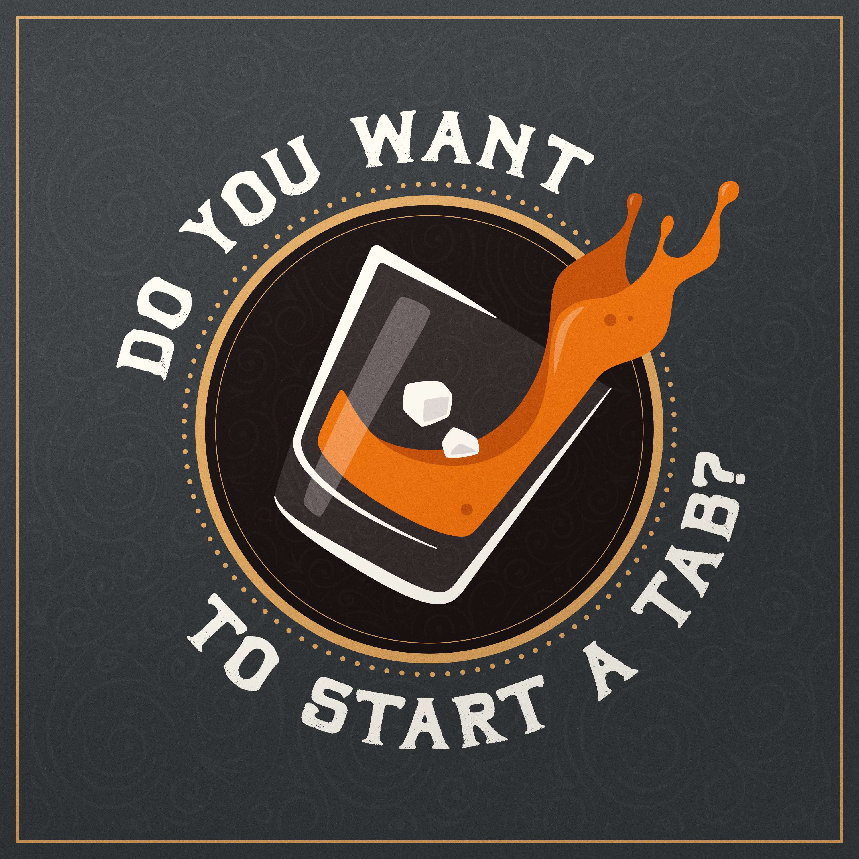 Do You Want to Start a Tab?
