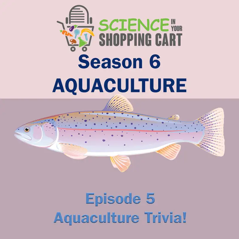 Season 6: Aquaculture | Episode 5: Aquaculture Trivia!