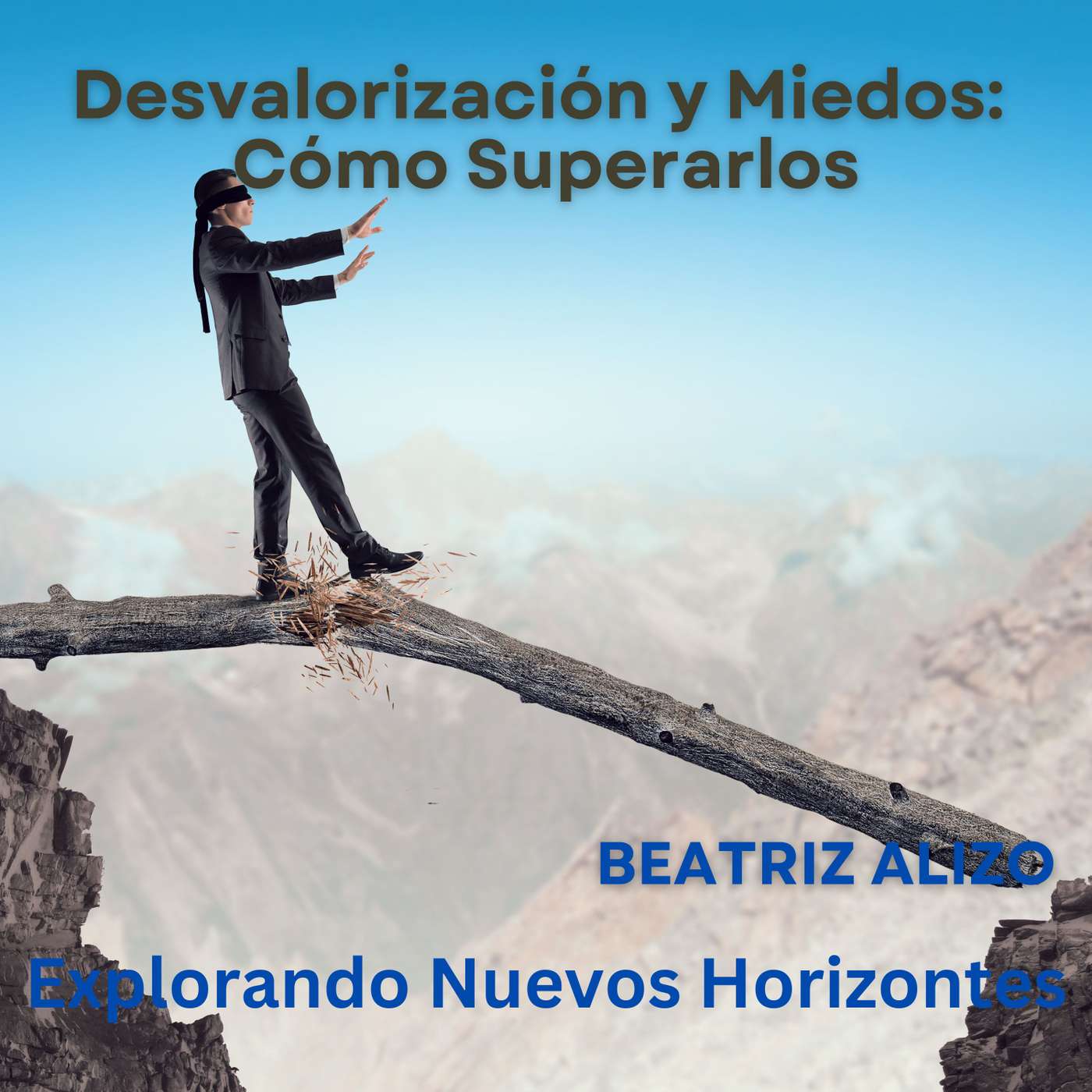 "Desvalorización y Miedos: Cómo Superarlos"