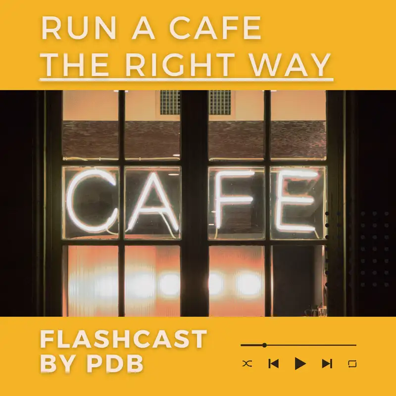 The Right Way to Run a Cafe