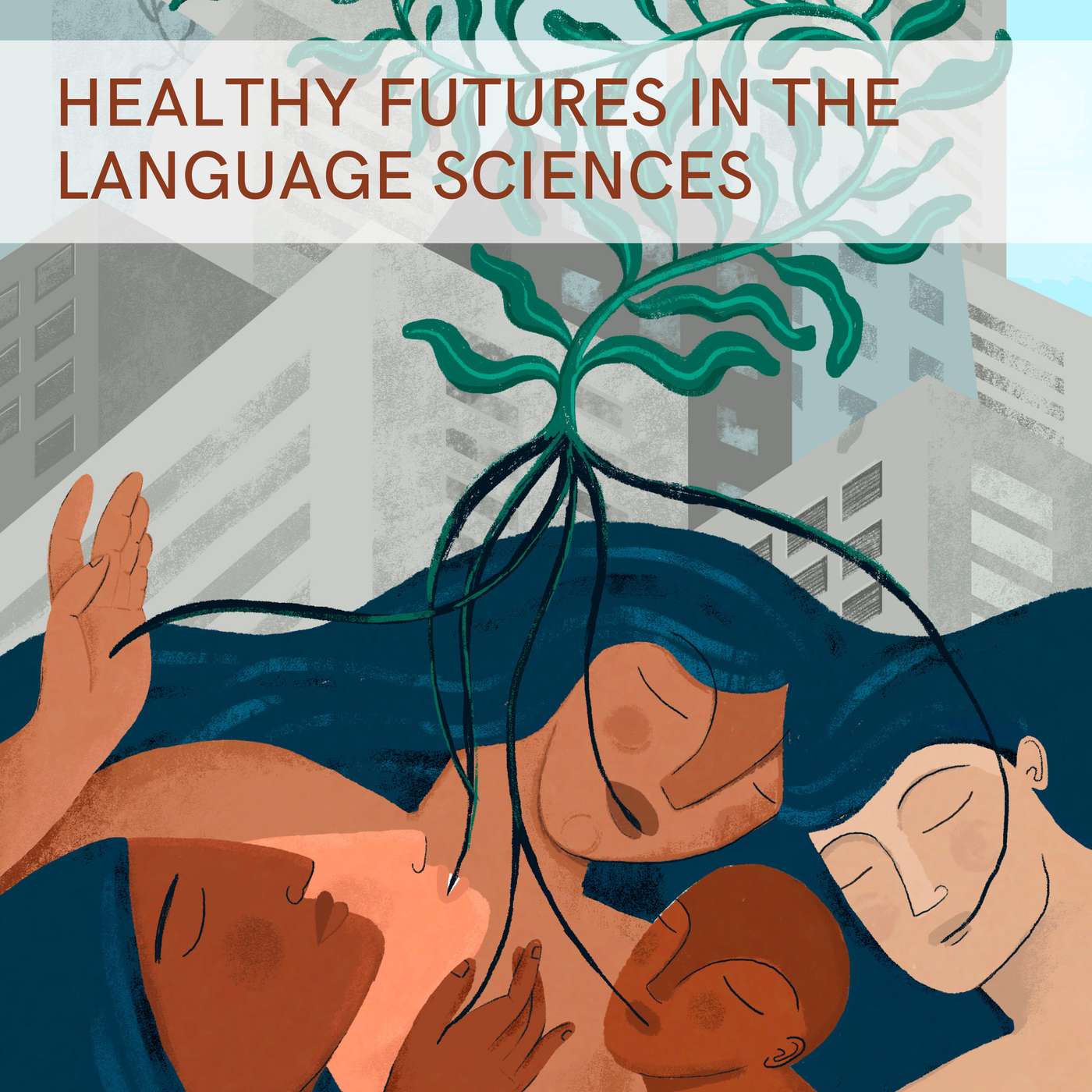 Healthy Futures in the Language Sciences