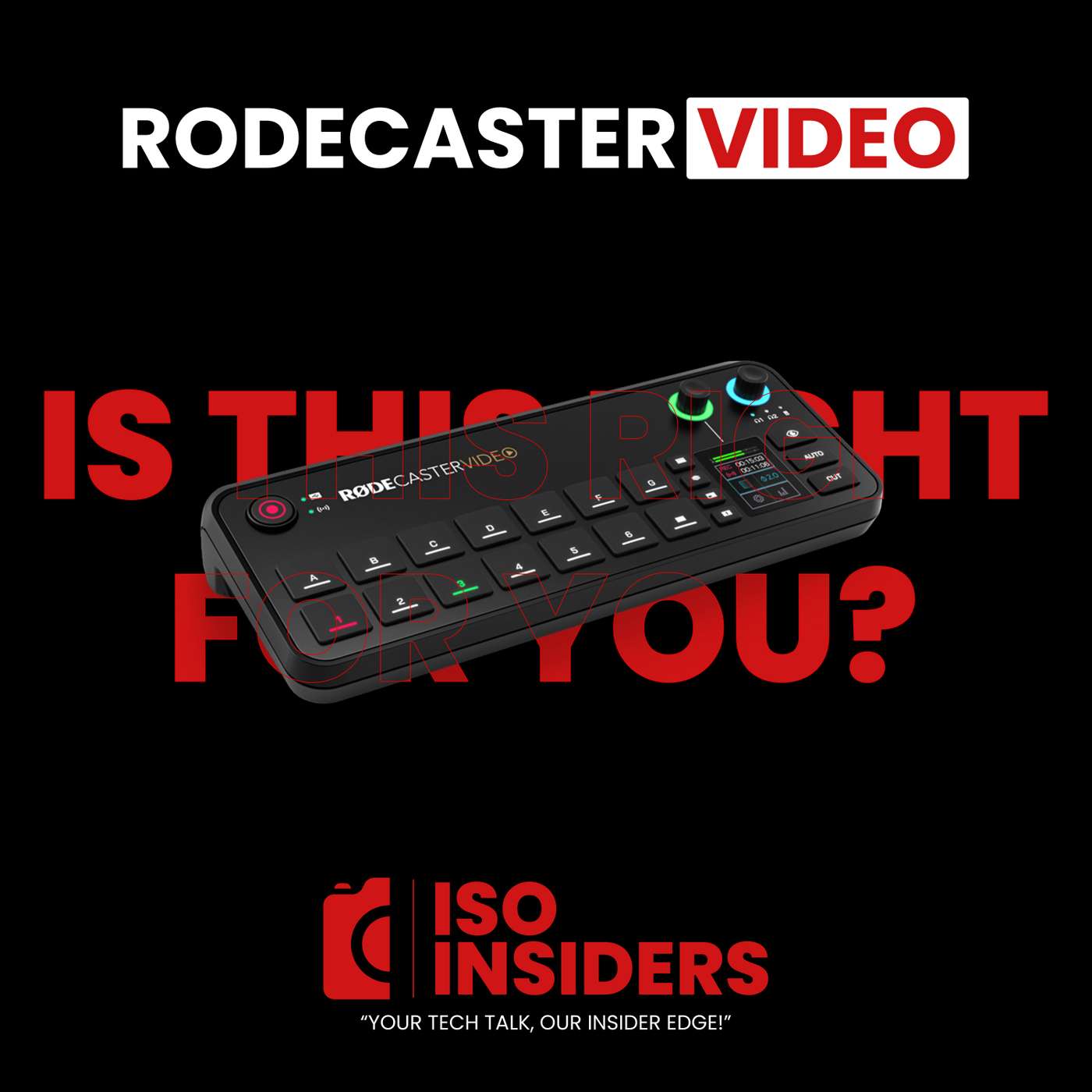 Exploring the Versatile Rodecaster Video - ISO Insiders Episode 1
