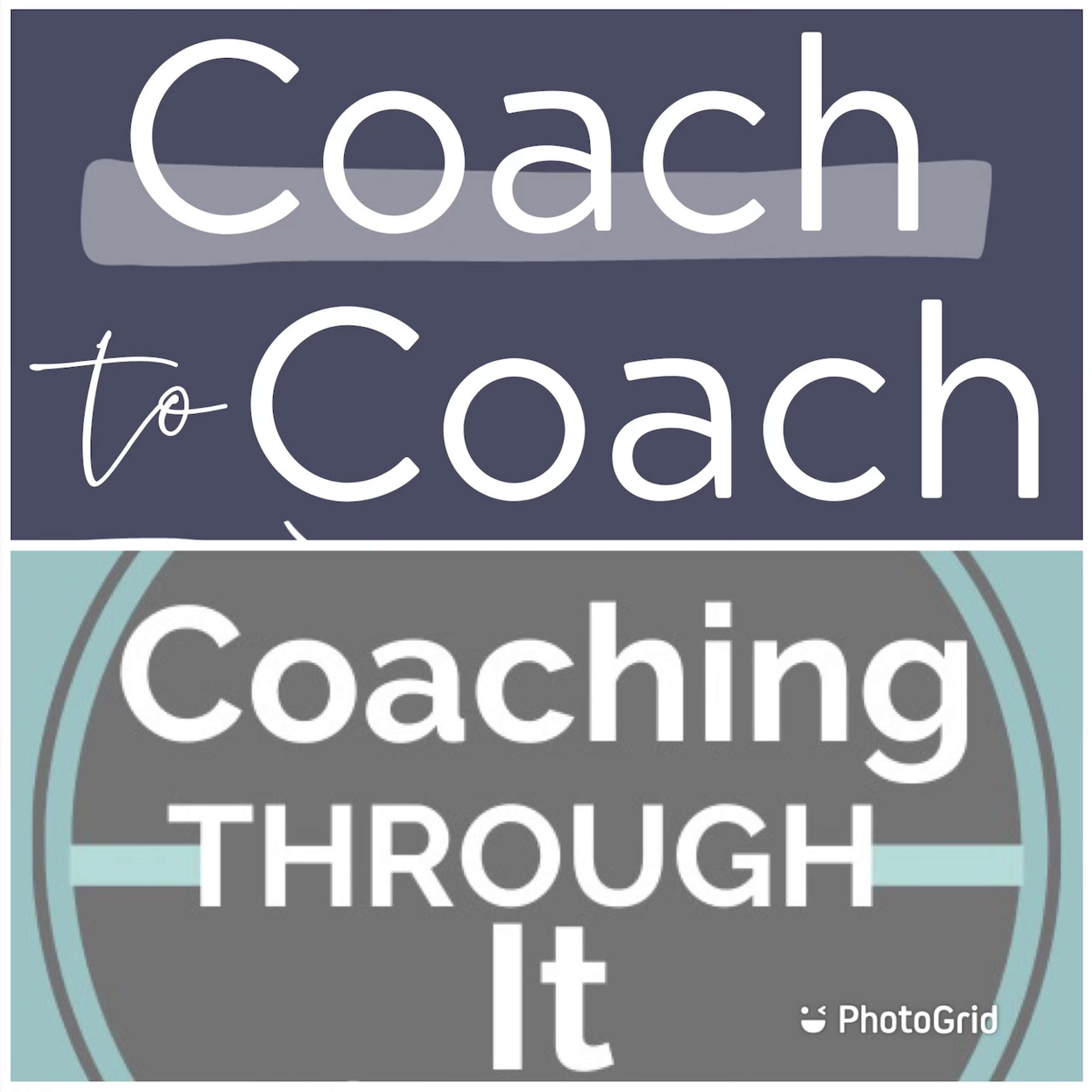 Coaching Through It
