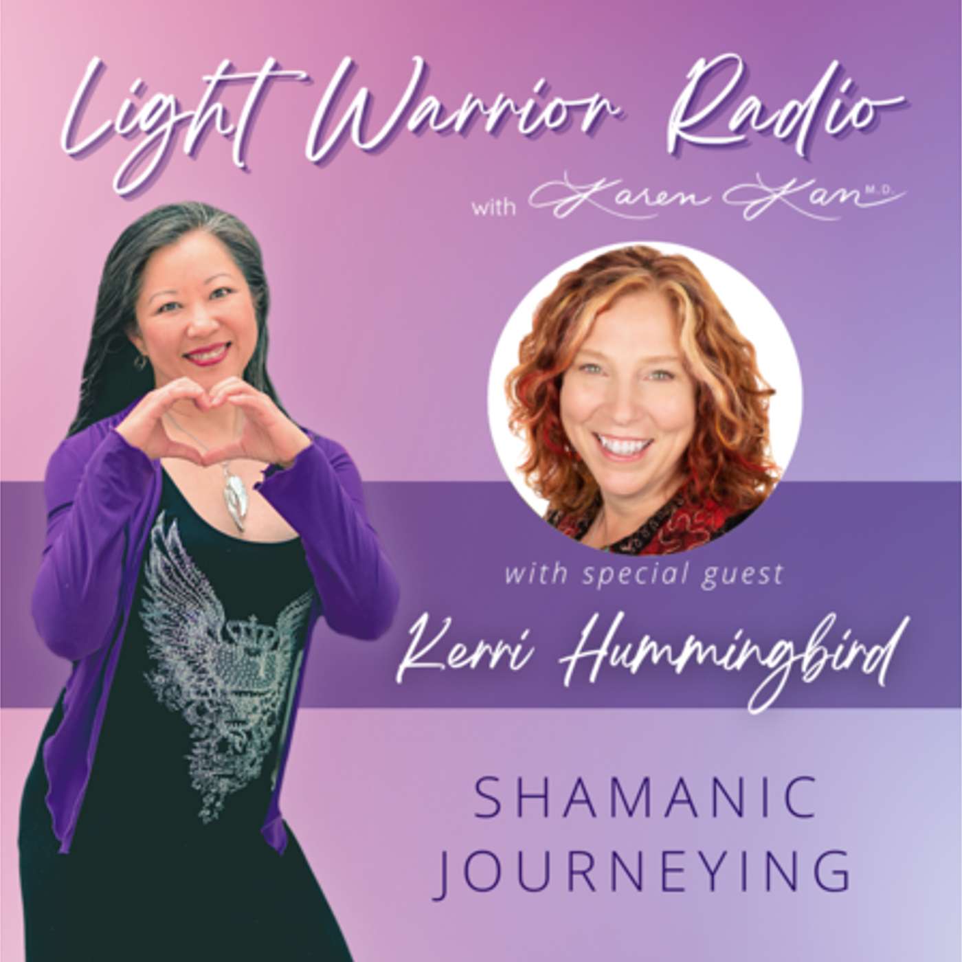 Light Warrior Radio with Dr. Karen Kan G