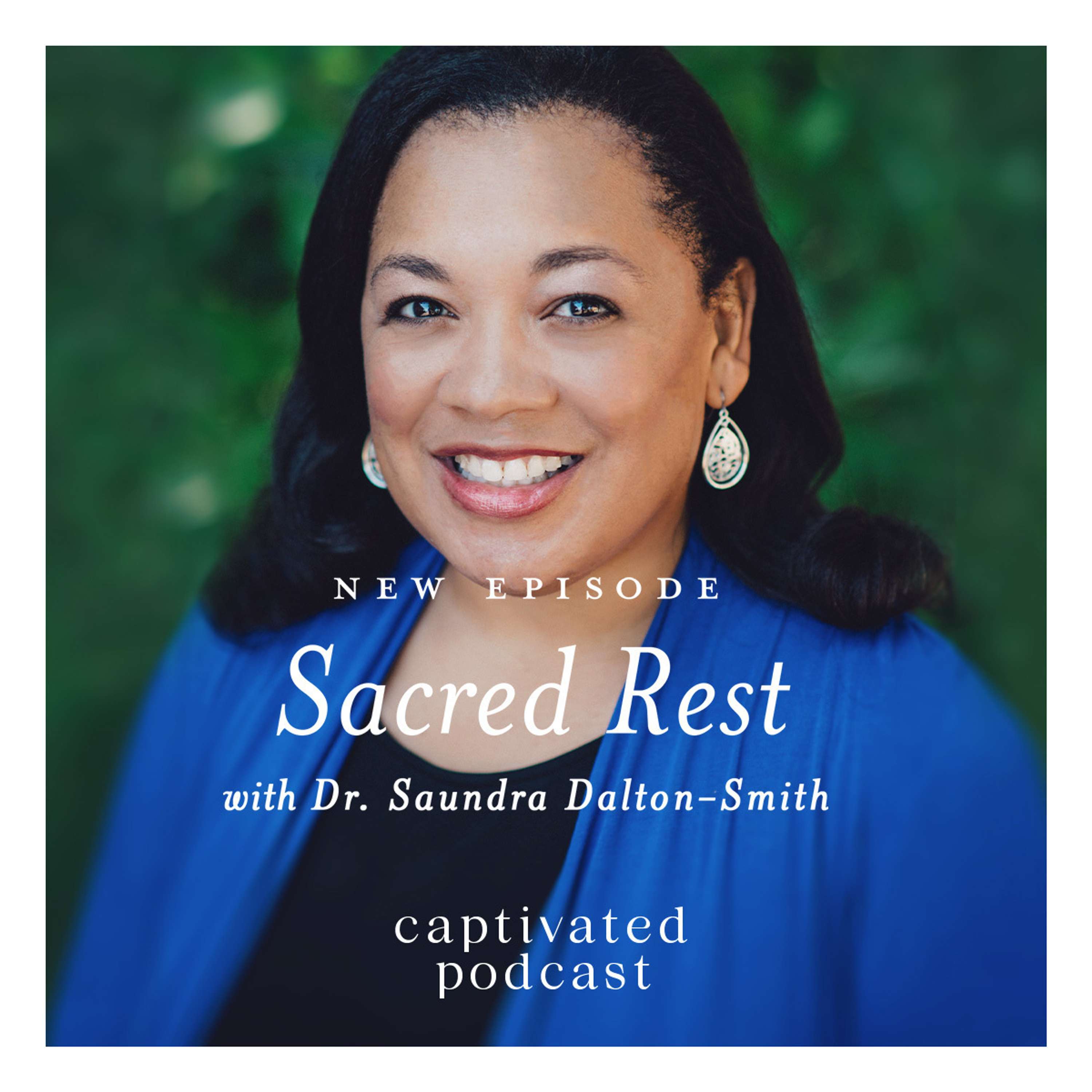 Sacred Rest with Dr. Saundra Dalton-Smith