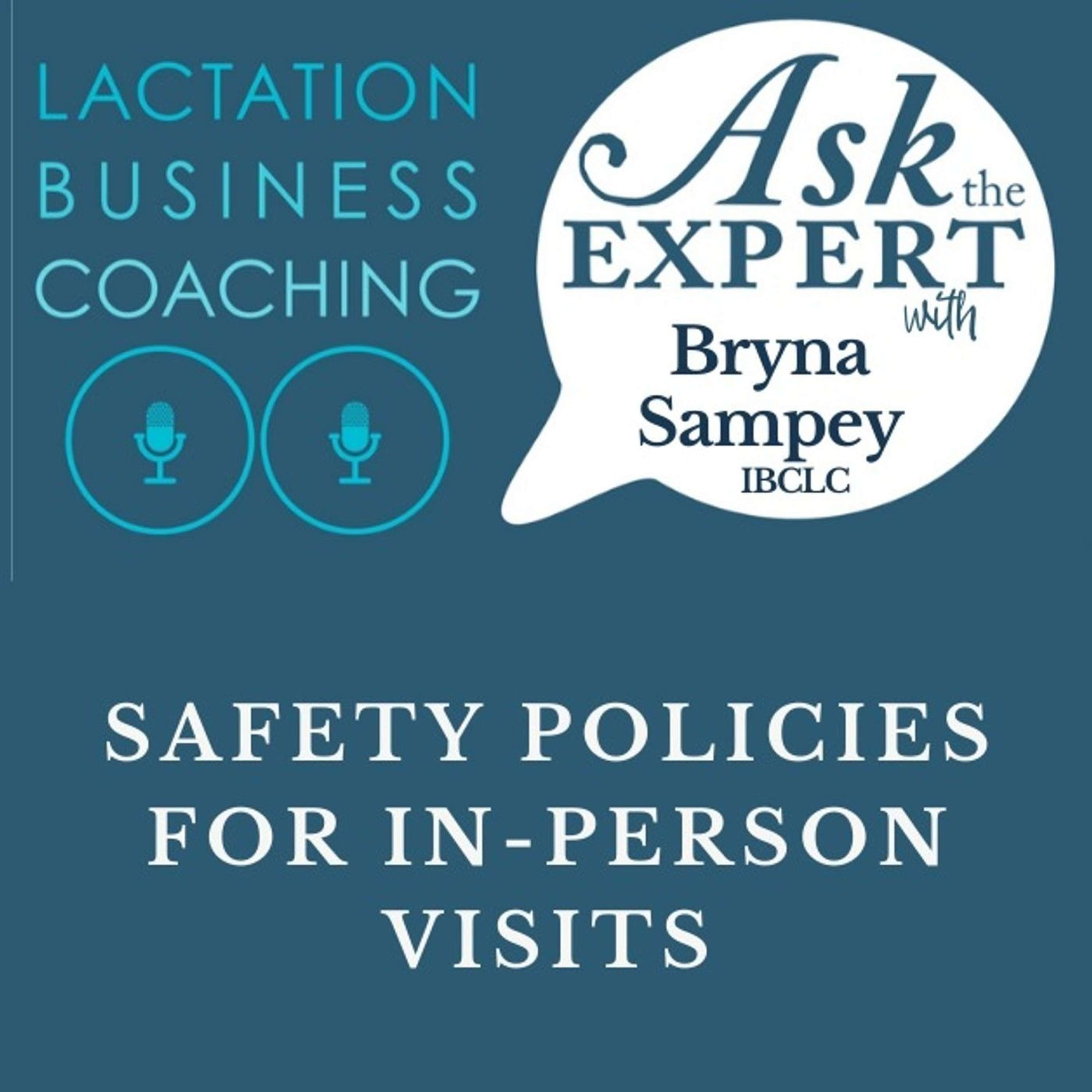 Safety Policies for In-Person Visits with Bryna Sampey, IBCLC [BONUS: ASK THE EXPERT]